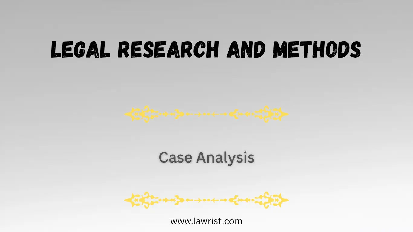 Case Analysis | Legal Research and Methods